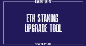 Effortlessly Upgrade Your ETH Staking with Bnk To The Future’s New Tool