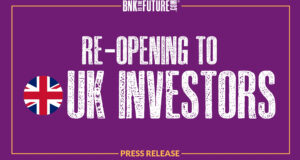 Bnk To The Future Re-Opens to UK Investors with New Features!