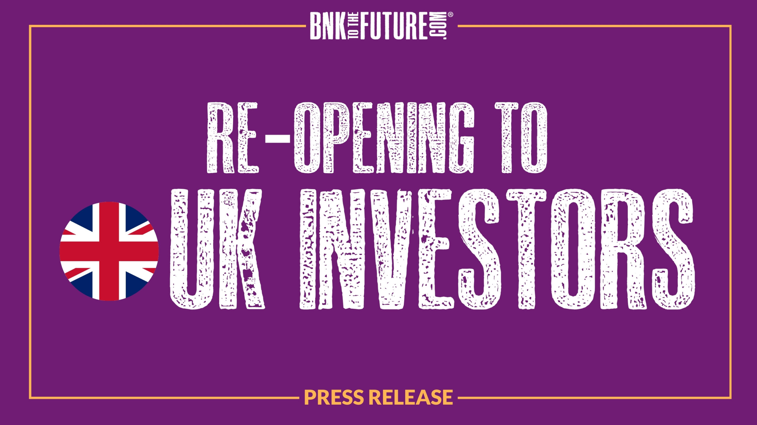 Bnk To The Future Re-Opens to UK Investors with New Features!